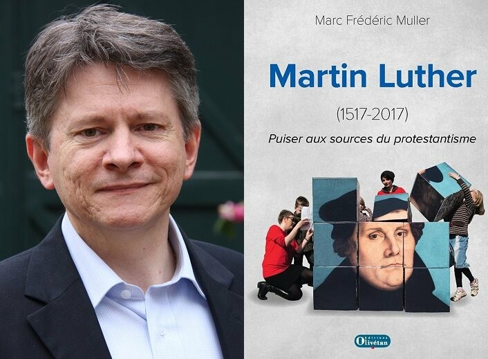 Marc-Frédéric Muller, Martin Luther (1517-2017). Puiser aux sources du protestantisme, éditions Olivétan, 2016, 220 p., 20 €